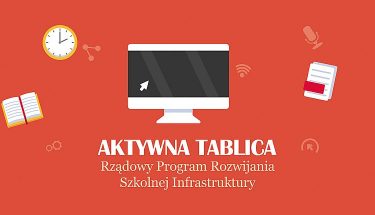 Grafika z napisem: Aktywna tablica. Rzędowy program rozwijania szkolnej infrastruktury