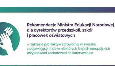 Baner MEN z napisem: Rekomendacje Ministra Edukacji Narodowej dla dyrektorów przedszkoli, szkół i placówek oświatowych w zakresie profilaktyki zdrowotnej w związku z pojawiającymi się w niektórych krajach europejskich przypadkami zachorowań na koronawirusa