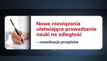 Baner MEN. Na obrazku po lewo zdjęcie dłoni piszącej coś długopisem, obok informacja o nowelizacji przepisów mających ułatwić kształcenie na odległość