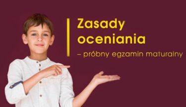 Baner MEN. Na obrazku zdjęcie chłopca i napis: zasady oceniania - próbny egzamin maturalny