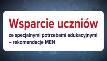 Baner MEN z napisem: wsparcie uczniów ze specjalnymi potrzebami edukacyjnymi - rekomendacje MEN