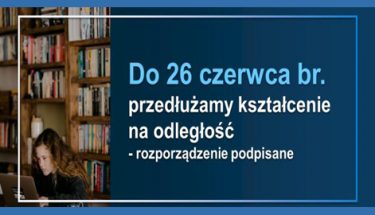 Baner MEN z napisem: Do 26 czerwca br. przedłużamy kształcenie na odległość - rozporządzenie podpisane