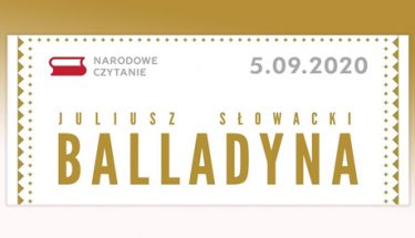 Obrazek z logiem narodowego czytania, datą wydarzenia w roku 2020 i autorem oraz tytułem utworu, który będzie czytany: Juliusz Słowacki Balladyna
