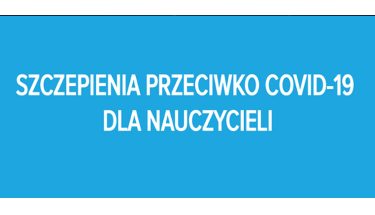 Baner MEN z napisem: Szczepienia przeciwko Covid-19 dla nauczycieli