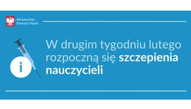 Baner MEiN z napisem: W drugim tygodniu lutego rozpoczną się szczepienia nauczycieli