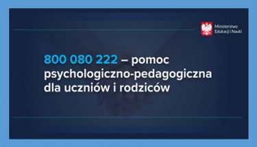 Grafika z tekstem: "800 080 222 – pomoc psychologiczno-pedagogiczna dla uczniów i rodziców"