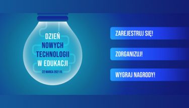 Grafika zachęcająca do udziału w Dniu Nowych Technologii w Edukacji 2021