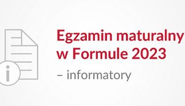 Grafika z tekstem: Egzamin maturalny w Formule 2023 – informatory