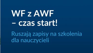Grafika z tekstem: WF z AWF – czas start! Ruszają zapisy na szkolenia dla nauczycieli