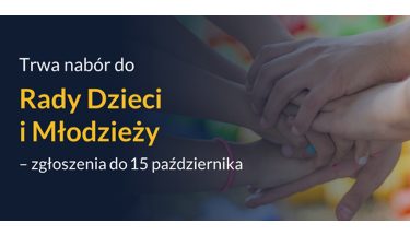 Grafika z napisem: Trwa nabór do Rady Dzieci i Młodzieży - zgłoszenia do 15 października