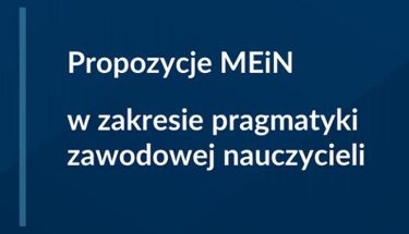 Grafika z napisem: Propozycje MEiN w zakresie pragmatyki zawodowej nauczycieli