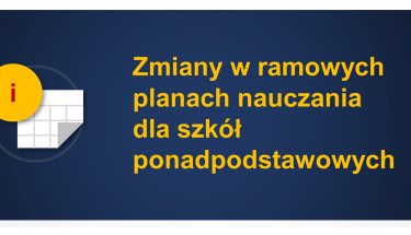 Napis na granatowym tle: Zmiany w ramowych planach nauczania dla szkół ponadpodstawowych