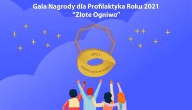 Grafika z napisem: Gala Nagrody dla Profilaktyka Roku 2021 "Złote Ogniwo"