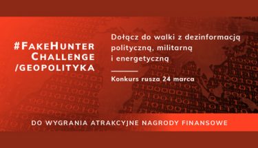 Grafika zachęcająca do udziału w konkursie #FakeHunter Challenge/Geopolityka – zgłoś się!