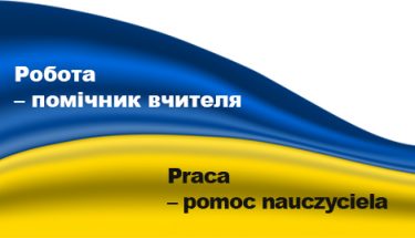 Grafika: Na tle ukraińskiej flagi napisy w języku polskim i ukraińskim: Praca - pomoc nauczyciela