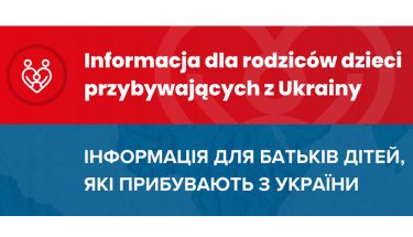 Grafika z napisem w językach polskim i ukraińskim: Informacja dla rodziców dzieci przybywających z Ukrainy