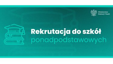 Baner. Na zielonym tle napis: Rekrutacja do szkół ponadpodstawowych