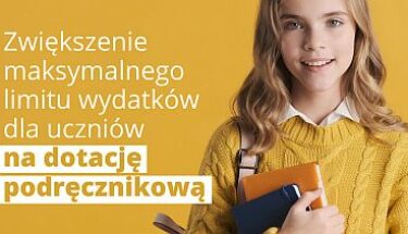 Na żółtym tle dziewczynka z kilkoma zeszytami i napis Zwiększenie limitu wydatków na dotację podręcznikową